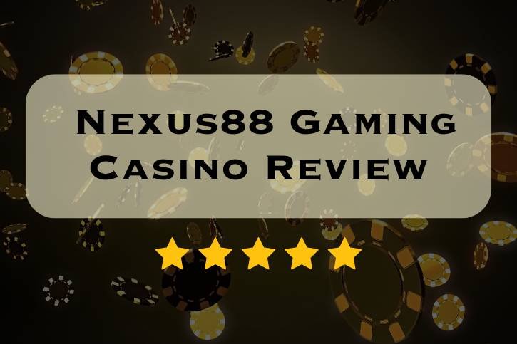 Nexus88 Gaming Casino Review